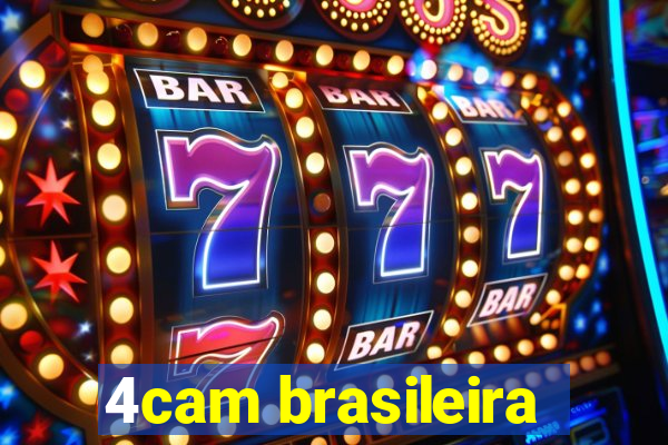 4cam brasileira